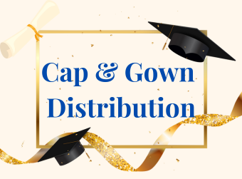 Cap & Gown Pick up Dates